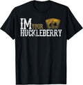 Im Your Huckleberry Distressed Vintage Funny Movie - Adult & Kids T-Shirts, Sweatshirts & Hoodies apparel design preview 1