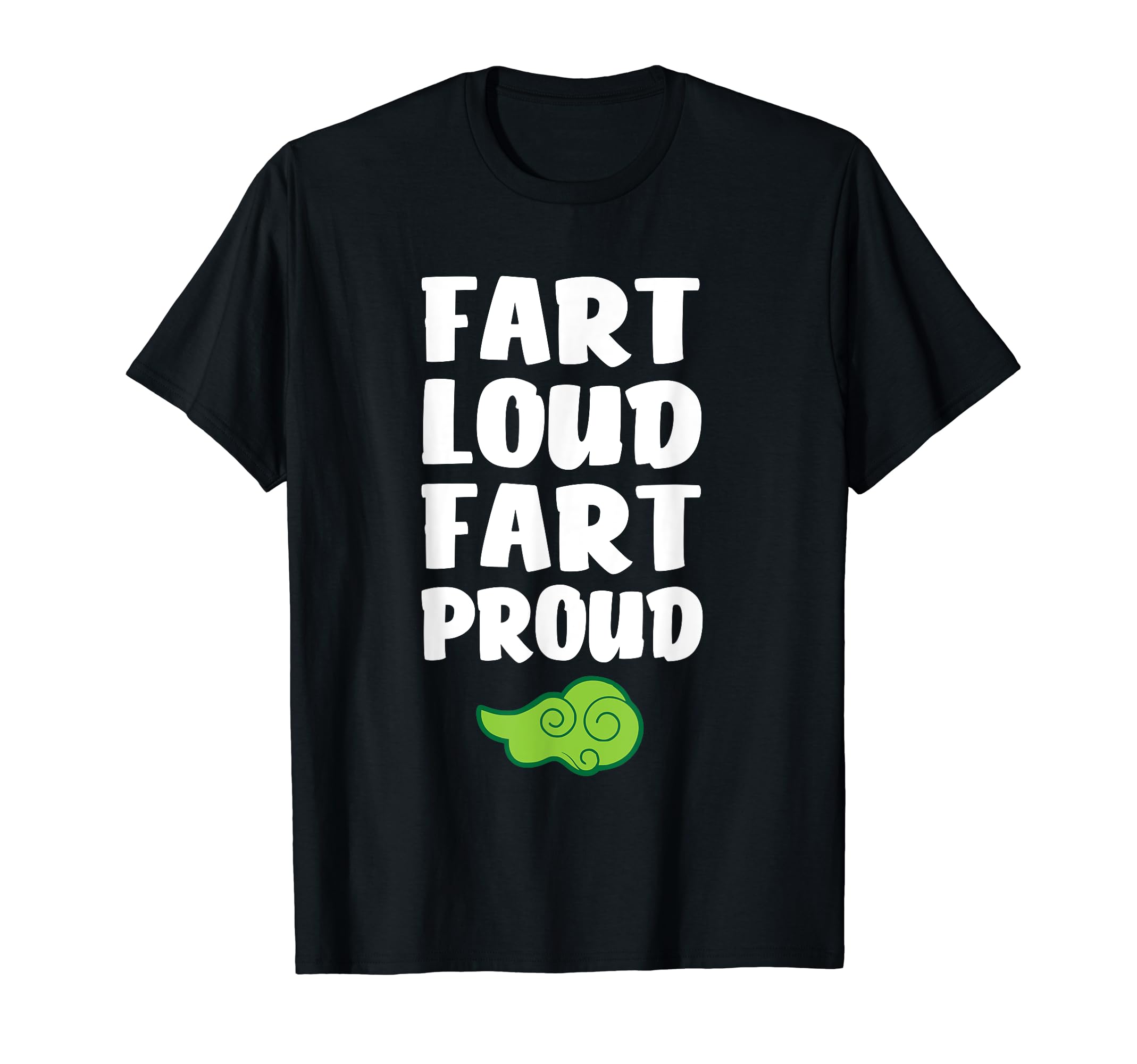 Fart Master Funny Fart Loud And Proud Dad T-Shirt - Graphic Print Unisex - T-Shirt, Sweatshirt, Hoodie