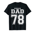 Number 78 Custom Proud Soccer Futbol Dad T-Shirt - Trendy Graphic Unisex - T-Shirt, Sweatshirt, Hoodie