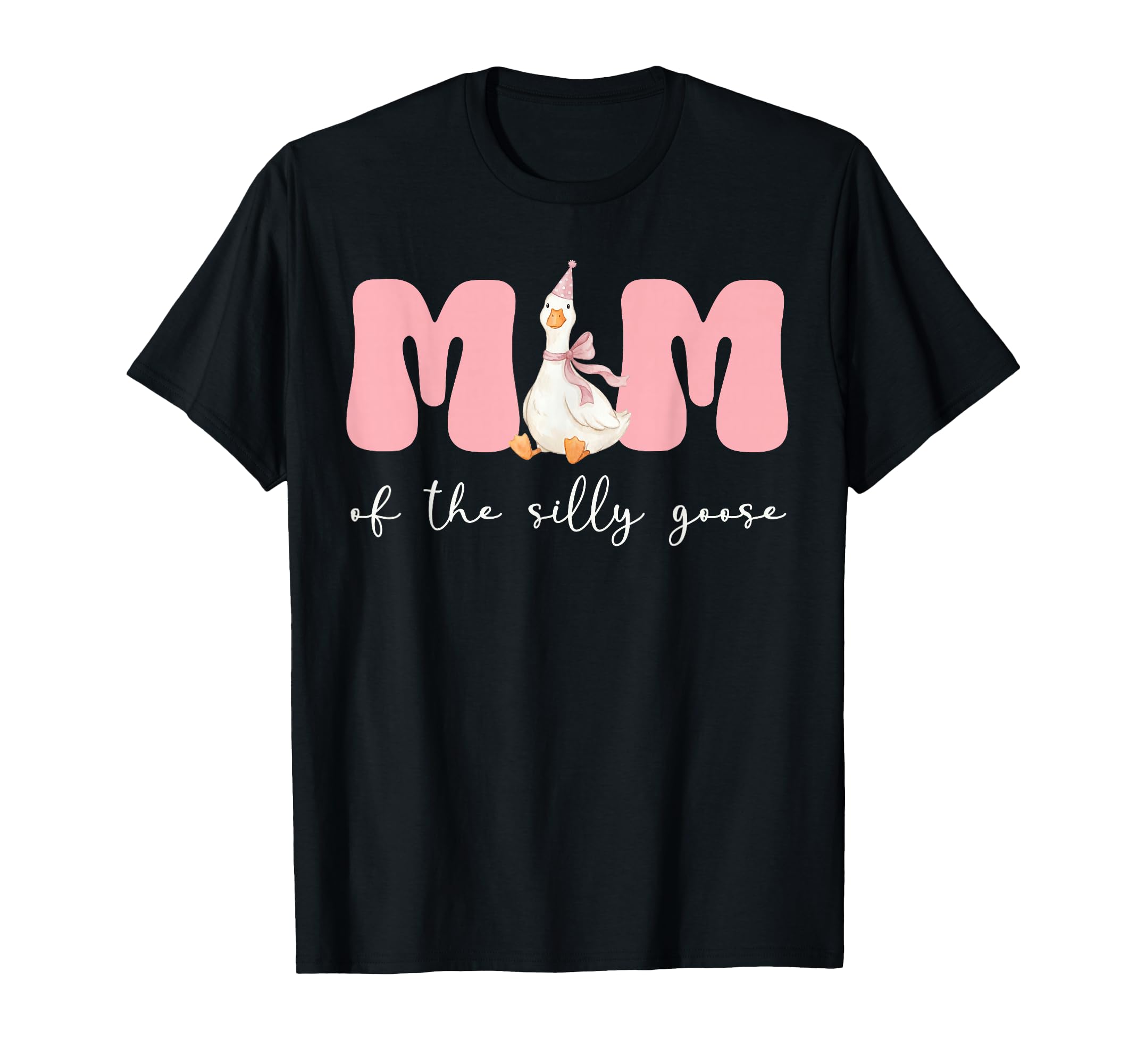 Mom Silly Goose Silly Goose Birthday T-Shirt - Trendy Graphic Men Women - T-Shirt, Sweatshirt, Hoodie