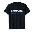 Dad Jokes Are How I Roll Funny Dad T-Shirt - Streetwear Style Men Women - T-Shirt, Sweatshirt, Hoodie