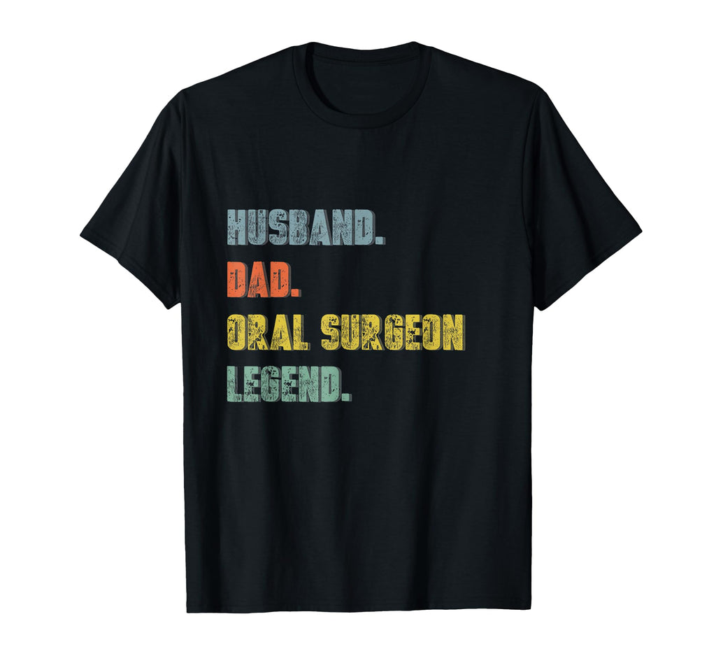 Mens Husband Dad Oral Surgeon Legend T-Shirt - Minimalist Print Unisex - T-Shirt, Sweatshirt, Hoodie