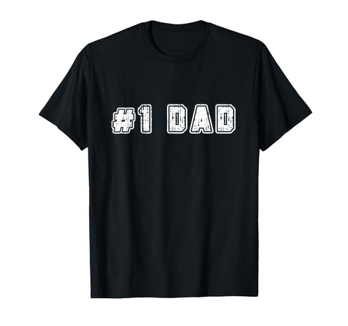 1 Dad Best Dad Fathers Day Number One Dad T-Shirt - Graphic Print Unisex - T-Shirt, Sweatshirt, Hoodie