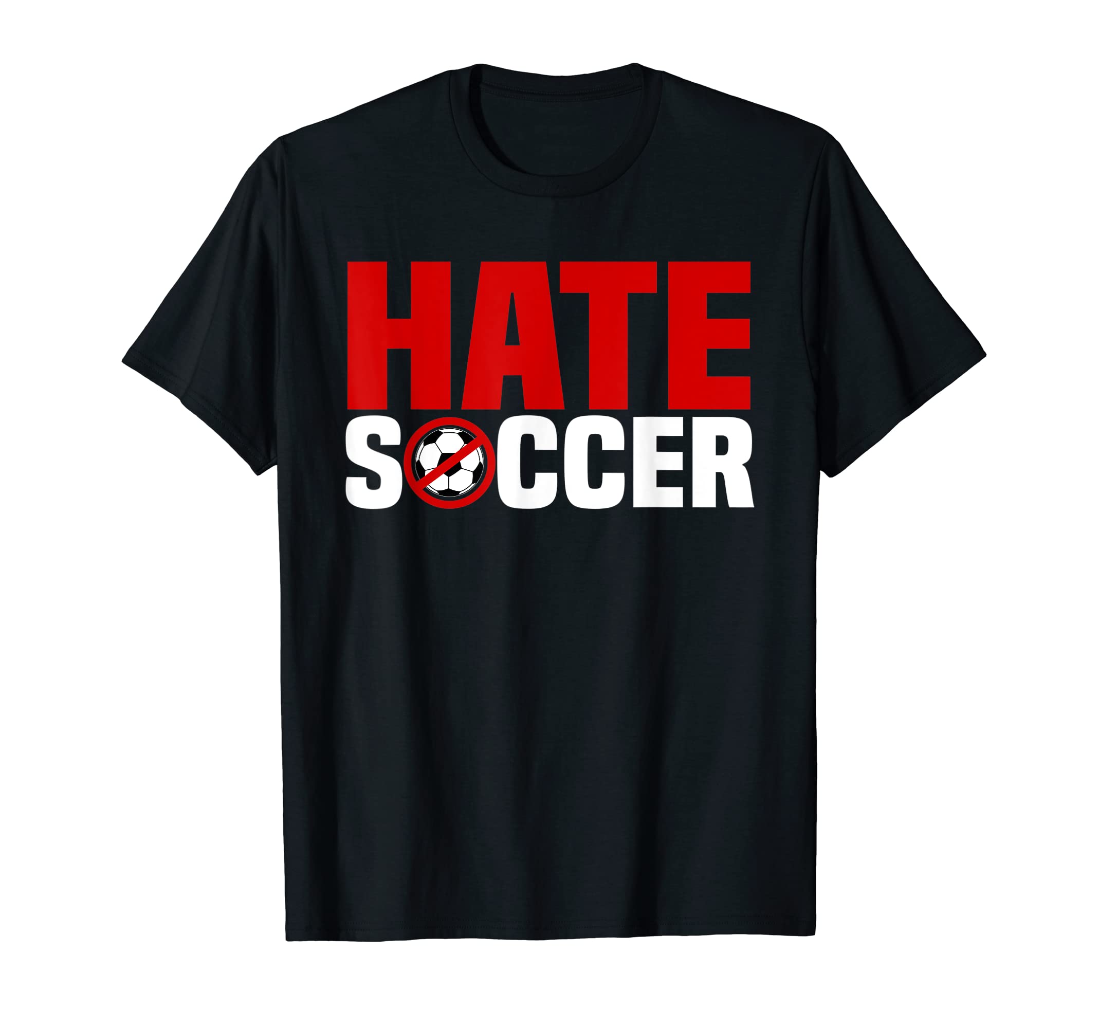 I Hate Soccer Outfits Anti Fan Outfits Hoodie - Minimalist Print Unisex - T-Shirt, Sweatshirt, Hoodie