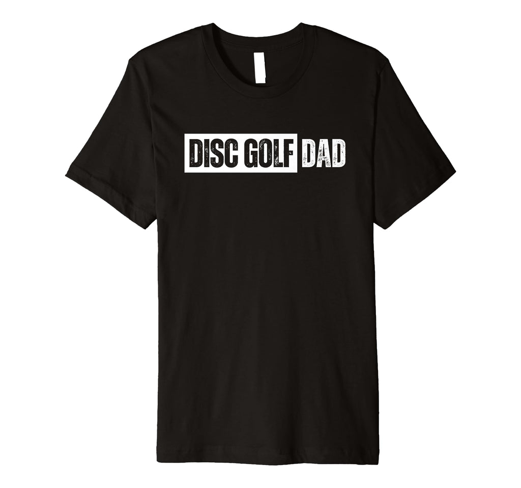 Dad Disc Golf Distressed T Shirts T-Shirt - Unique Graphic Unisex - T-Shirt, Sweatshirt, Hoodie