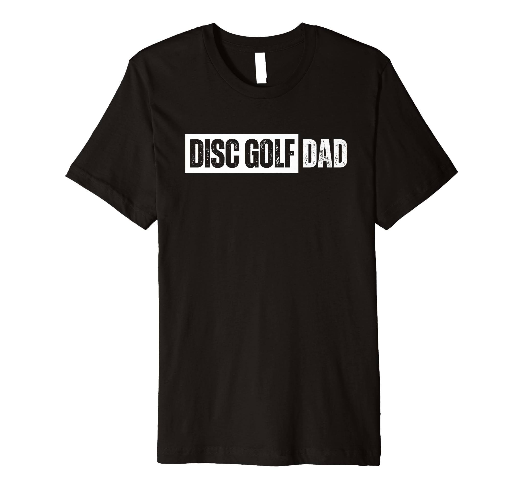 Dad Disc Golf Distressed T Shirts T-Shirt - Unique Graphic Unisex - T-Shirt, Sweatshirt, Hoodie