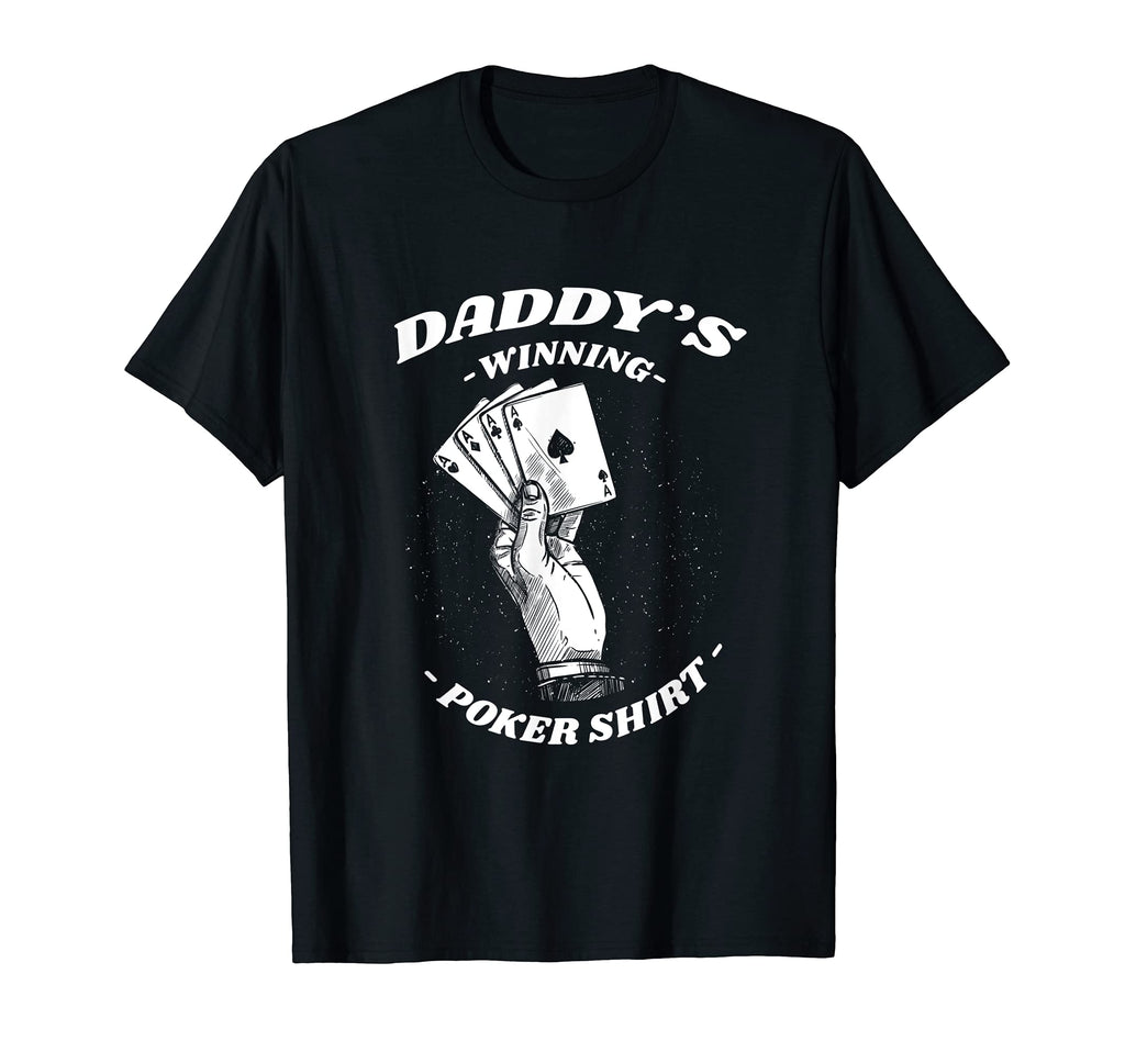 Daddys Winning Poker Card Games Dad Card T-Shirt - Custom Art Print Unisex - T-Shirt, Sweatshirt, Hoodie