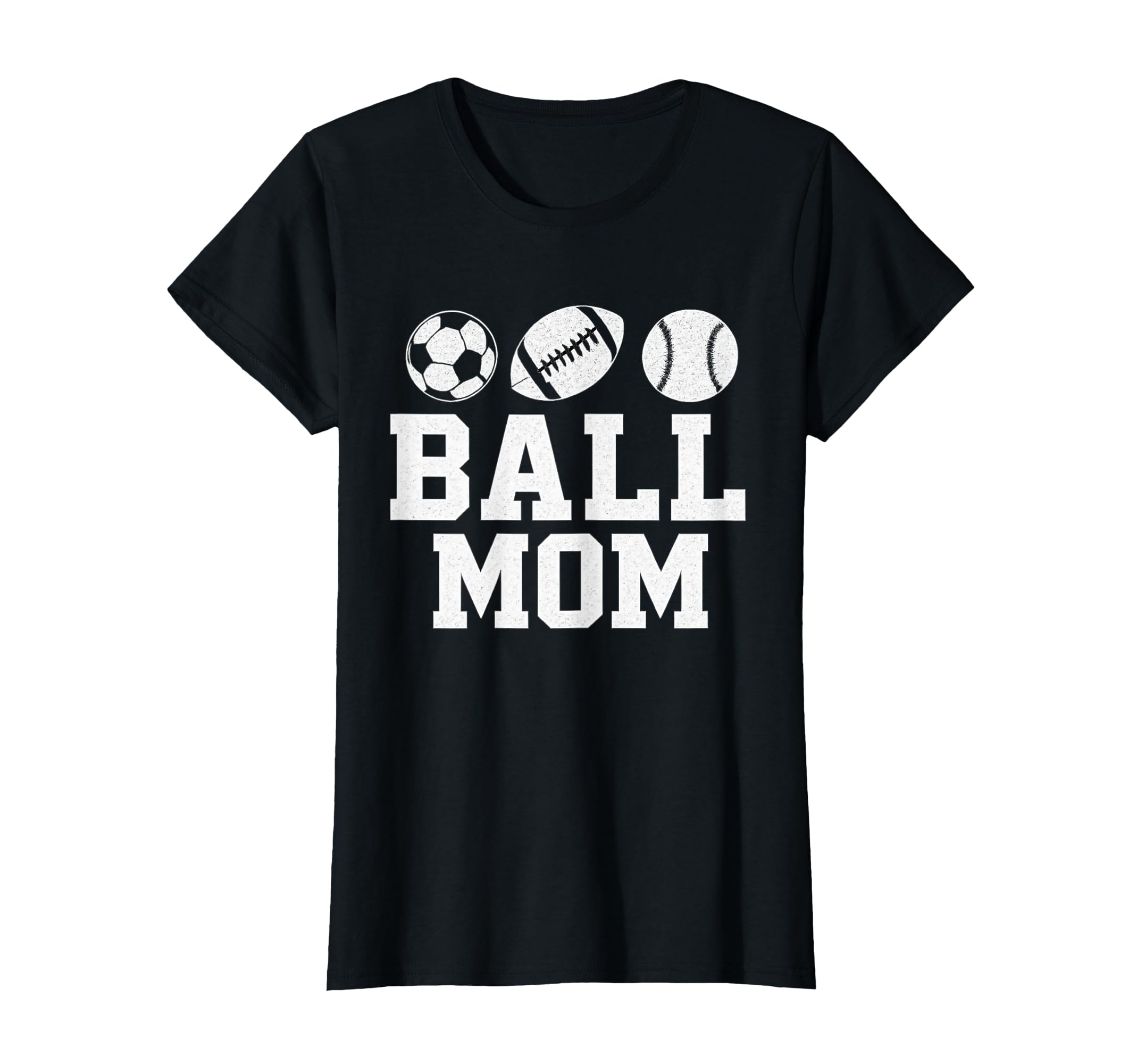 Ball Mom Soccer Football Baseball T-Shirt - Fun Novelty Design Men Women - T-Shirt, Sweatshirt, Hoodie