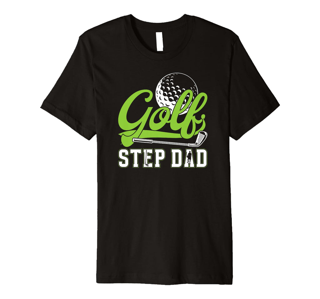 Mens Golf Step Dad Golf Player T-Shirt - Graphic Print for Adults - T-Shirt, Sweatshirt, Hoodie