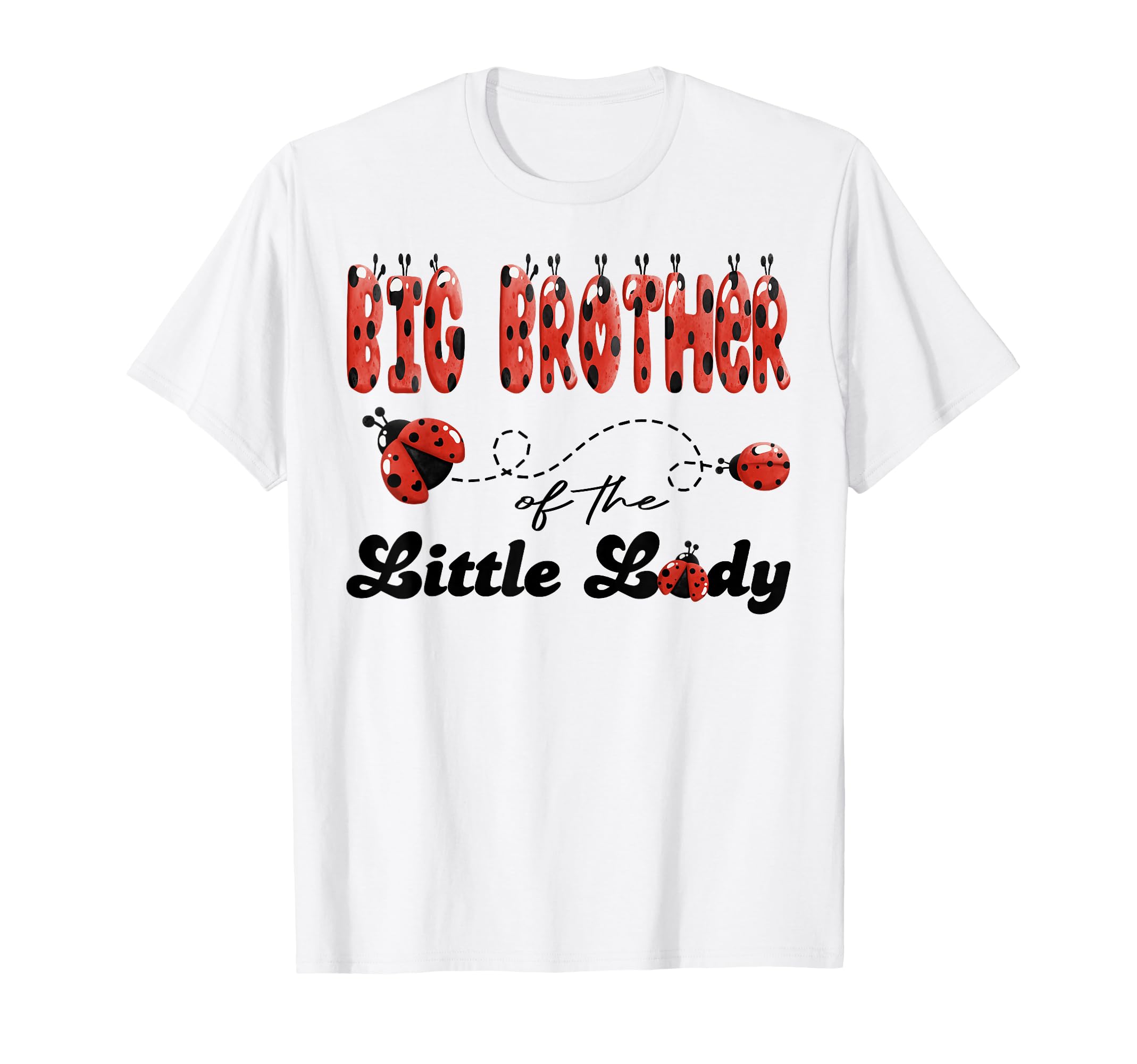 Big Brother Little Lady Birthday T-Shirt - Custom Art Print for Adults - T-Shirt, Sweatshirt, Hoodie