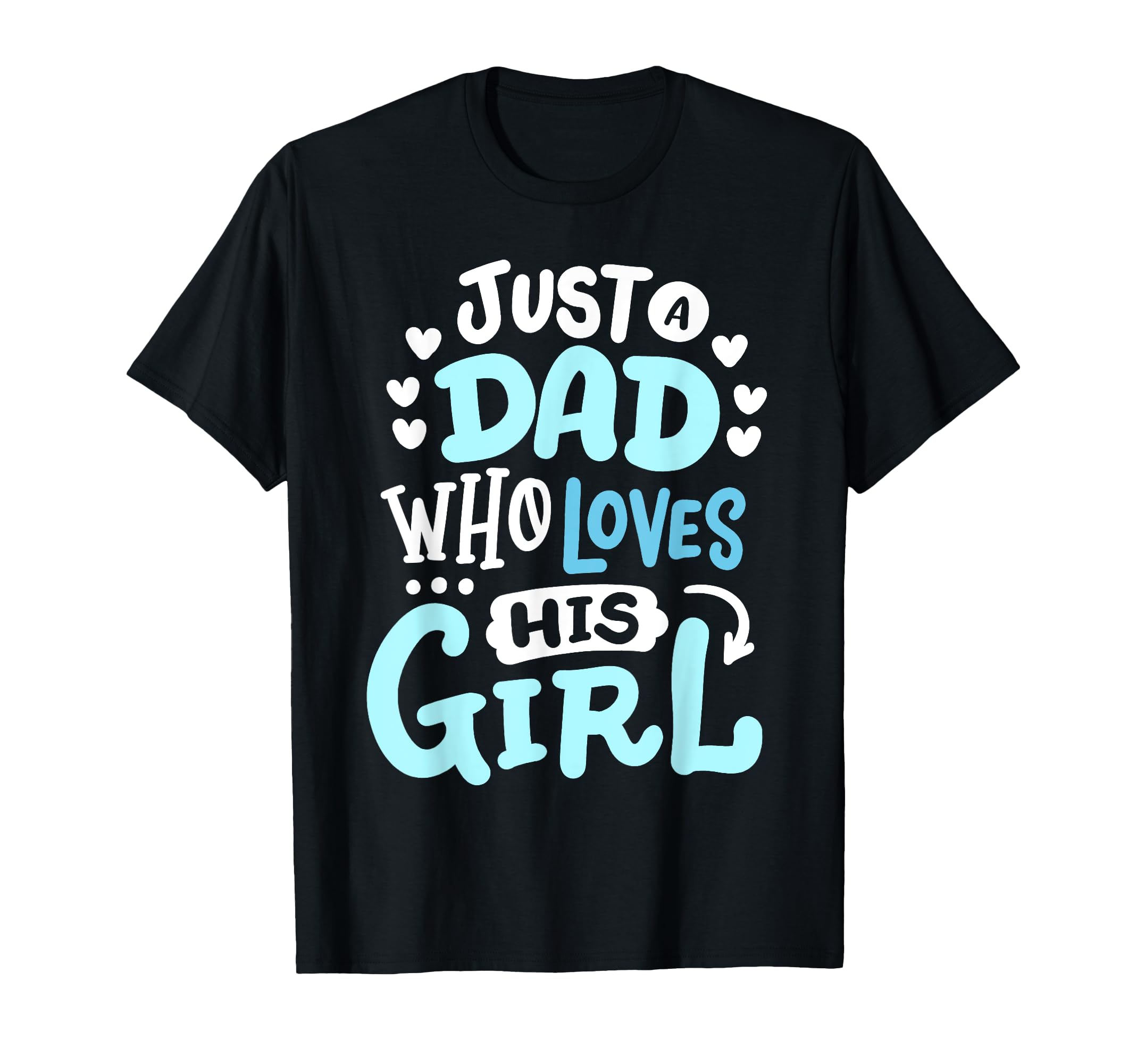 Daddy And Daughter Dad Who Loves His T-Shirt - Trendy Graphic Men Women - T-Shirt, Sweatshirt, Hoodie