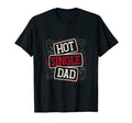 Im Just Hot Single Dad Family T-Shirt - Fun Novelty Design Men Women - T-Shirt, Sweatshirt, Hoodie