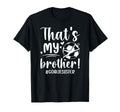 My Brother Soccer Goalie Sister Soccer T-Shirt - Trendy Graphic Men Women - T-Shirt, Sweatshirt, Hoodie