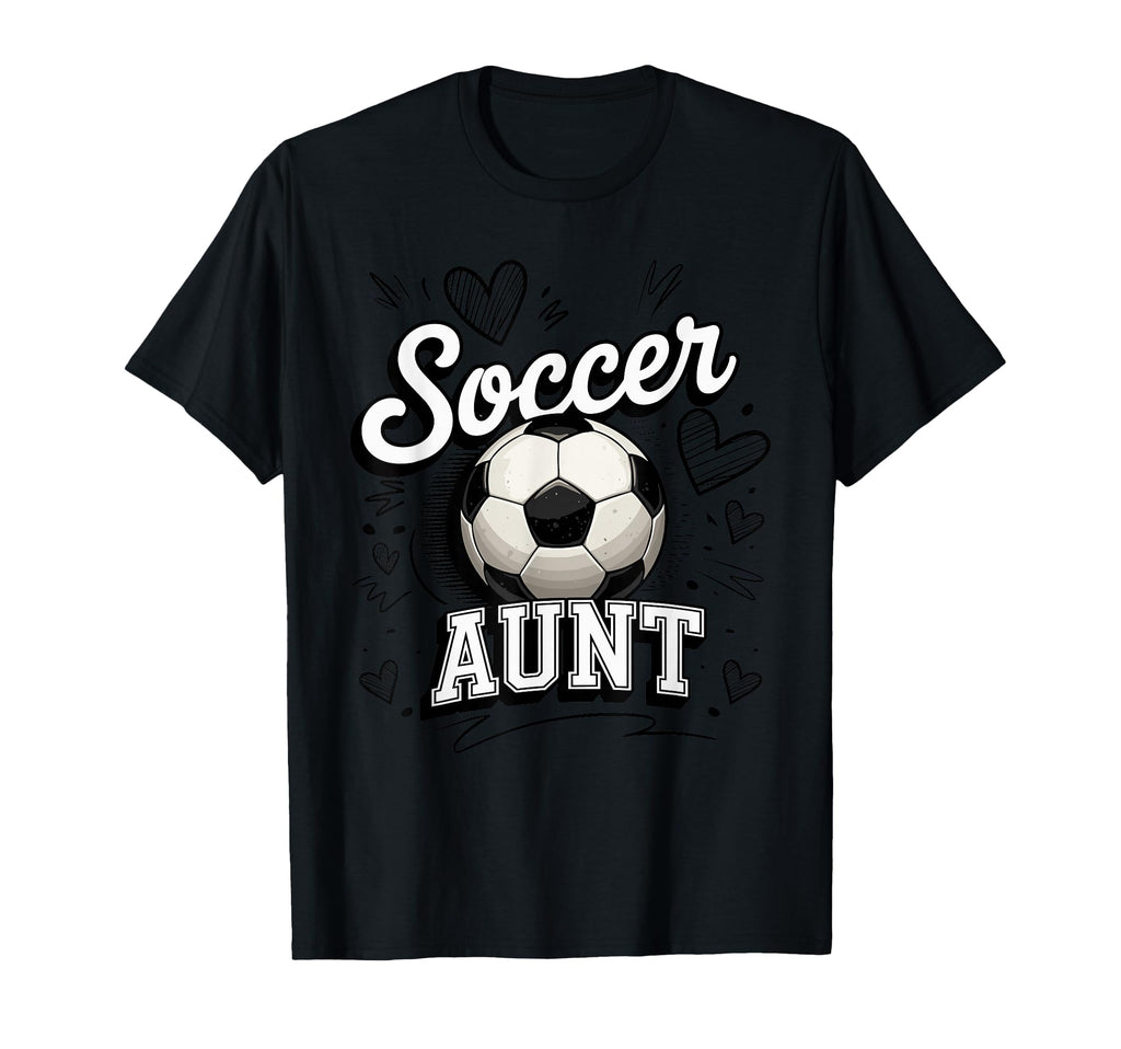 Soccer Aunt Game Day Proud Auntie T-Shirt - Graphic Print for Adults - T-Shirt, Sweatshirt, Hoodie