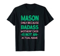 Badass Mason Personalized Name Funny T-Shirt - Custom Art Print for Adults - T-Shirt, Sweatshirt, Hoodie