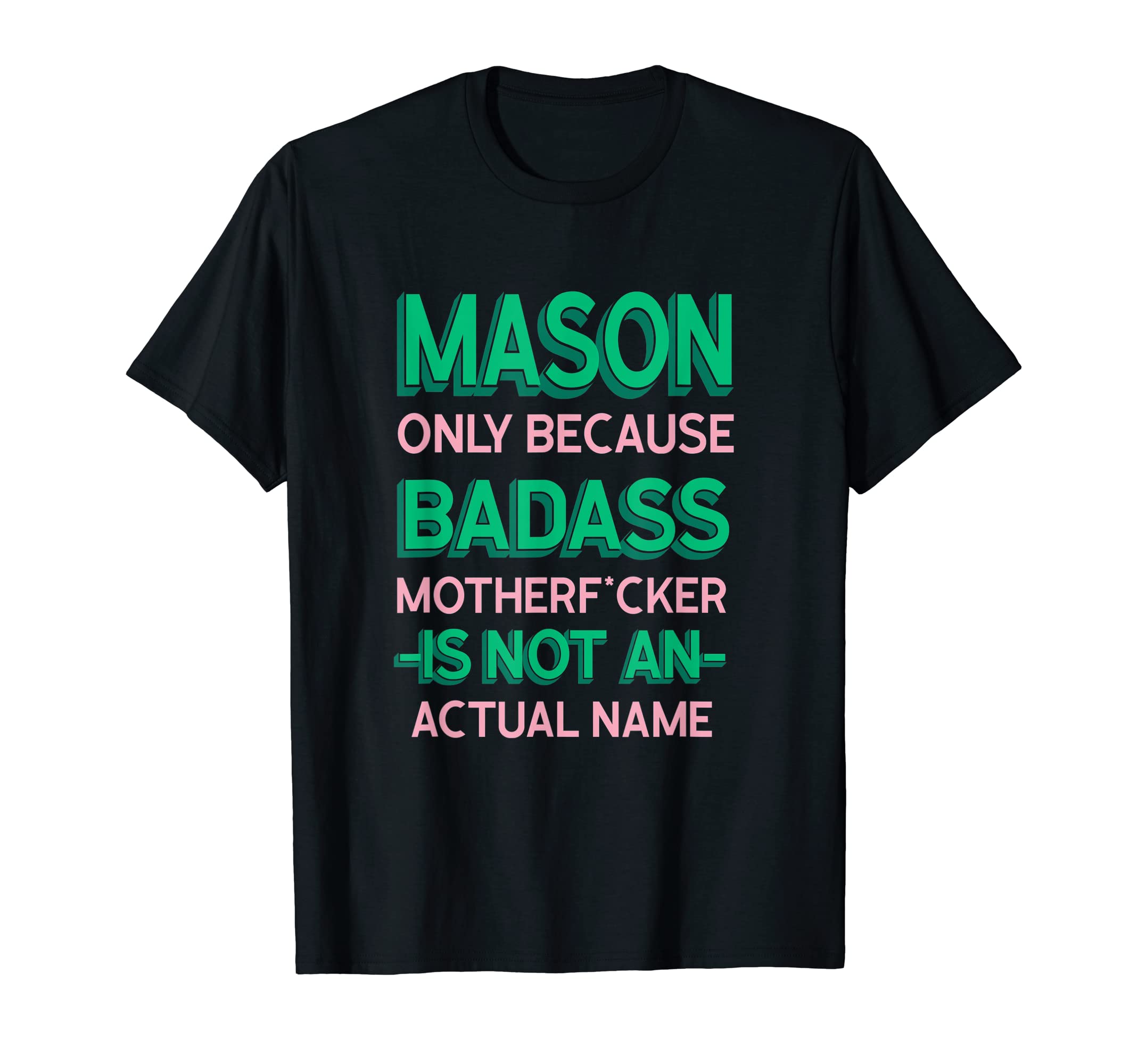 Badass Mason Personalized Name Funny T-Shirt - Custom Art Print for Adults - T-Shirt, Sweatshirt, Hoodie