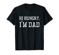 Mens Hi Hungry Im Dad Funny Fathers Day T-Shirt - Trendy Graphic Men Women - T-Shirt, Sweatshirt, Hoodie