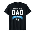 Proud New Dad Its Gift Fathers Day T-Shirt - Graphic Print Men Women - T-Shirt, Sweatshirt, Hoodie
