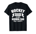 Hockey Dad Like Normal Dad But Way T-Shirt - Aesthetic Graphic Unisex - T-Shirt, Sweatshirt, Hoodie
