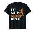 Eat Sleep Soccer Repeat Futbol Fu Ball T-Shirt - Trendy Graphic for Adults - T-Shirt, Sweatshirt, Hoodie