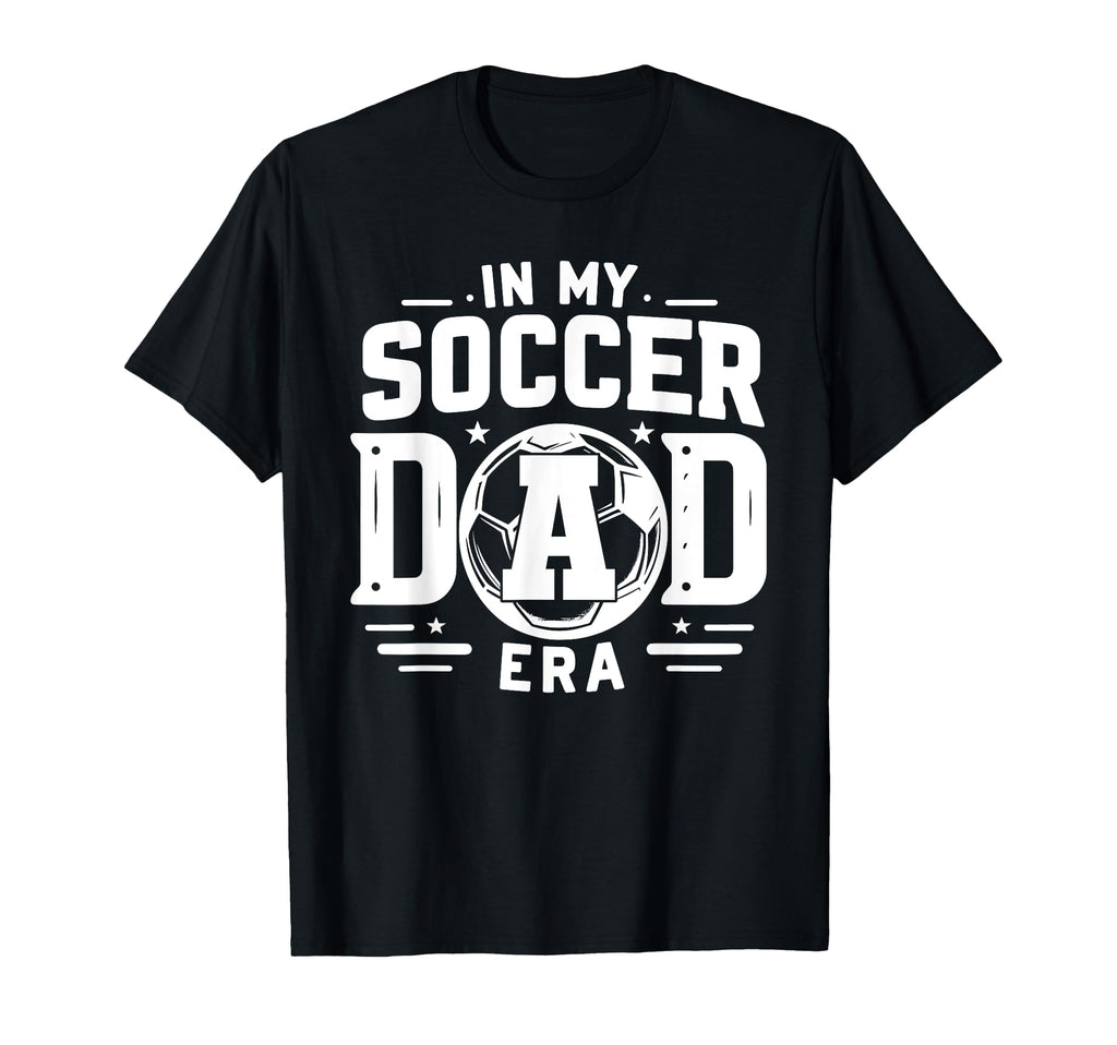 My Soccer Dad Era T-Shirt - Streetwear Style Unisex - T-Shirt, Sweatshirt, Hoodie