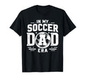 My Soccer Dad Era T-Shirt - Streetwear Style Unisex - T-Shirt, Sweatshirt, Hoodie