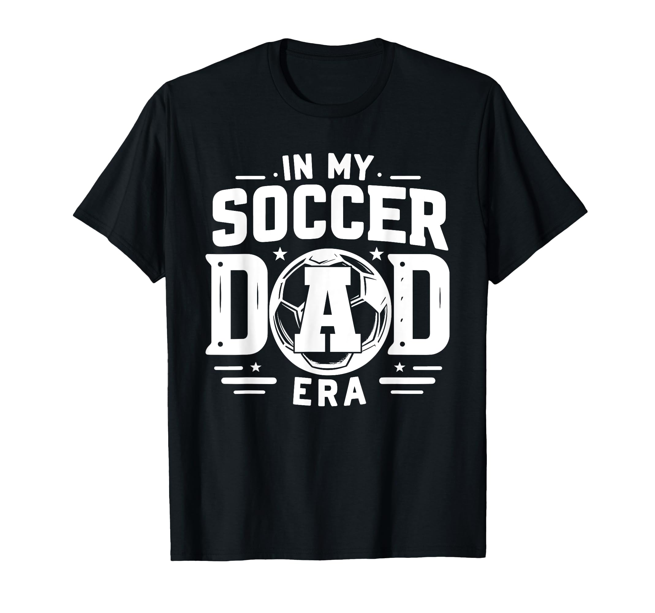 My Soccer Dad Era T-Shirt - Streetwear Style Unisex - T-Shirt, Sweatshirt, Hoodie