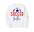 Soccer Brother Soccer Lil Bro Support Sweatshirt - Minimalist Print Unisex - T-Shirt, Sweatshirt, Hoodie