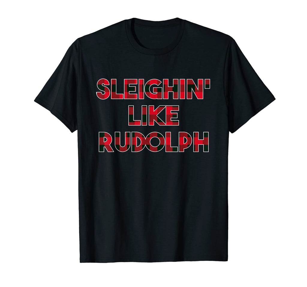 Sleighin Like Rudolph Dad Jokes T-Shirt - Minimalist Print Men Women - T-Shirt, Sweatshirt, Hoodie