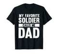 Mens My Favorite Soldier Calls Me Dad T-Shirt - Fun Novelty Design Unisex - T-Shirt, Sweatshirt, Hoodie