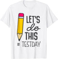 Motivational Let Do This Test Day Teacher for Men - Adult & Kids T-Shirts, Sweatshirts & Hoodies apparel design preview 1