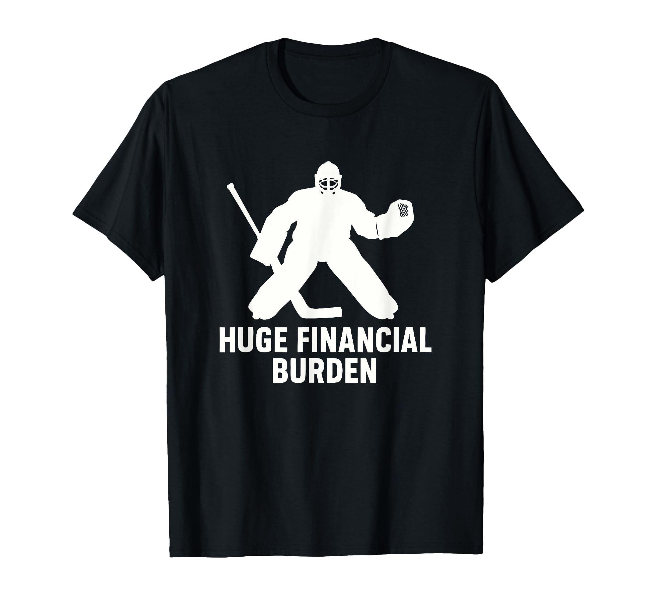Funny Hockey Goalie Mom Dad Ice Hockey T-Shirt - Graphic Print Men Women - T-Shirt, Sweatshirt, Hoodie