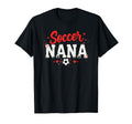 Proud Soccer Nana Funny Grandma Lover T-Shirt - Novelty Apparel Unisex - T-Shirt, Sweatshirt, Hoodie