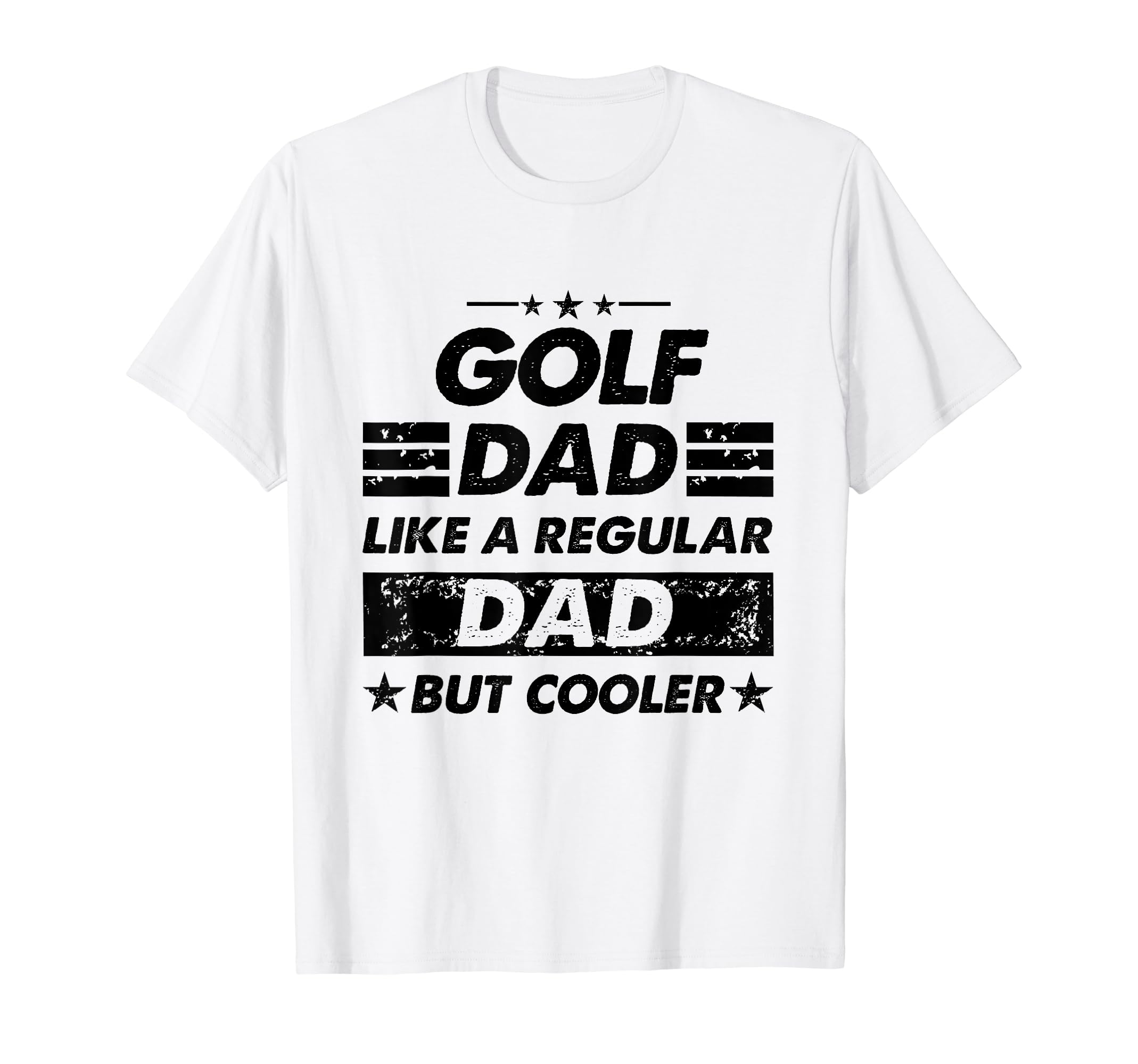 Funny Golf Dad Like Regular Dad But T-Shirt - Aesthetic Graphic Men Women - T-Shirt, Sweatshirt, Hoodie