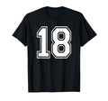 Number Eighteen 18 Sports Team T-Shirt - Fun Novelty Design Men Women - T-Shirt, Sweatshirt, Hoodie