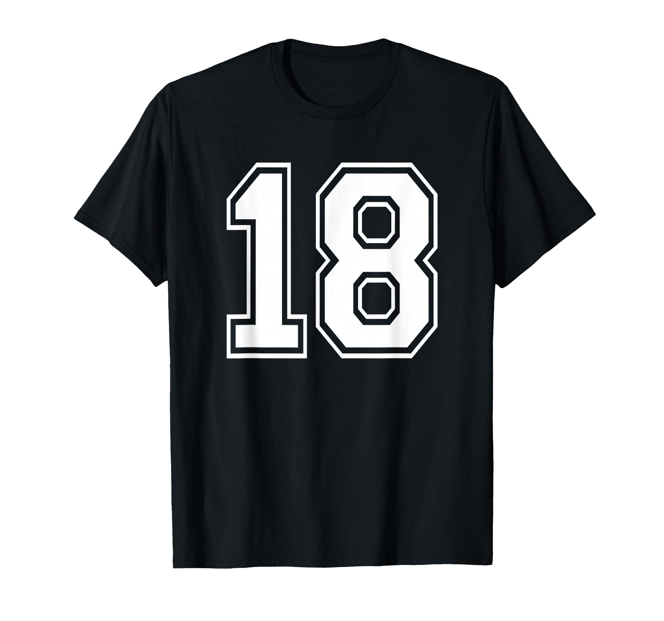 Number Eighteen 18 Sports Team T-Shirt - Fun Novelty Design Men Women - T-Shirt, Sweatshirt, Hoodie
