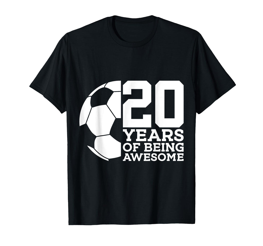 20 Years Being Awesome Soccer 20Th T-Shirt - Graphic Print Men Women - T-Shirt, Sweatshirt, Hoodie