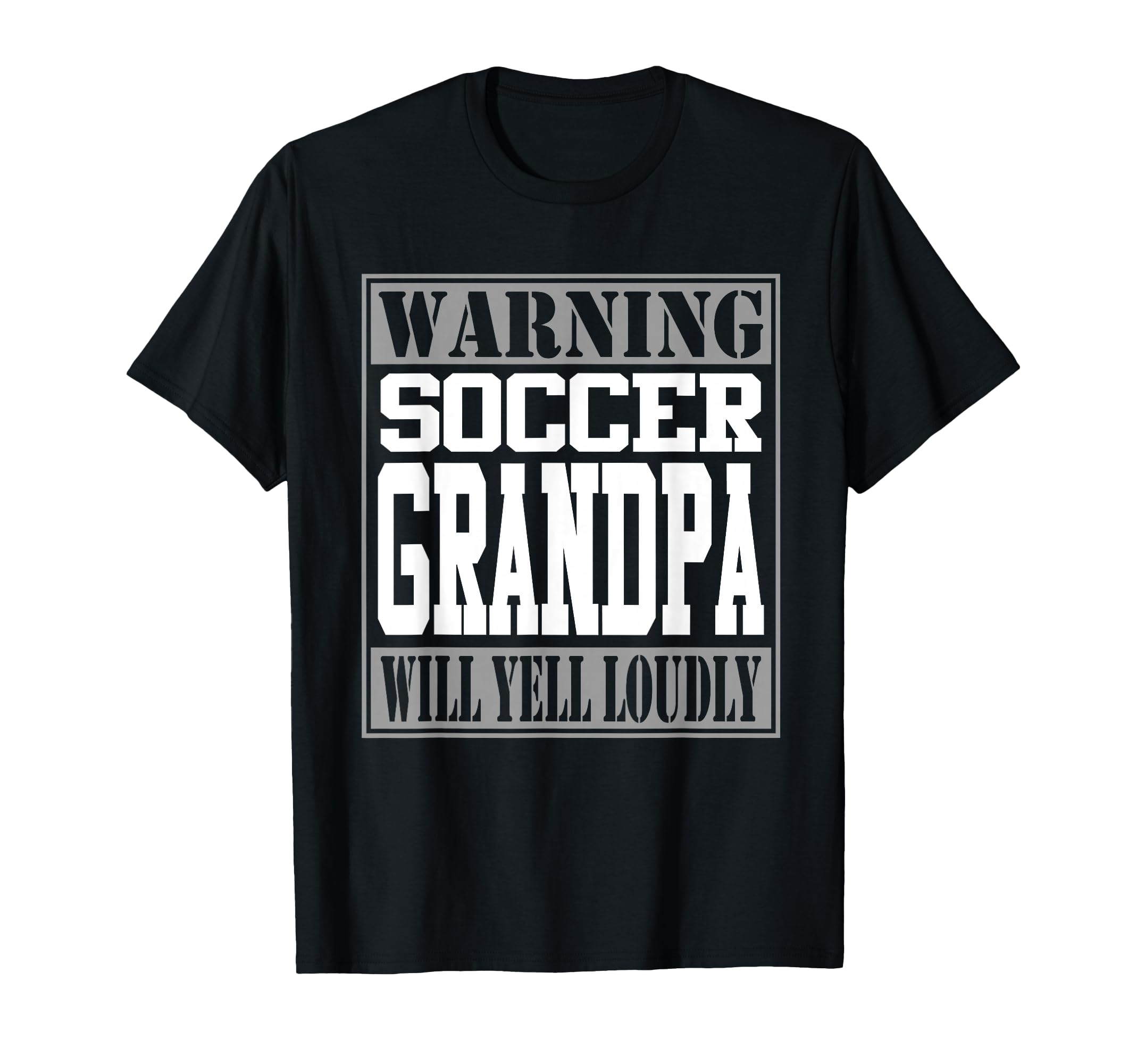 Soccer Grandpa Warning Loud T-Shirt - Fun Novelty Design Men Women - T-Shirt, Sweatshirt, Hoodie