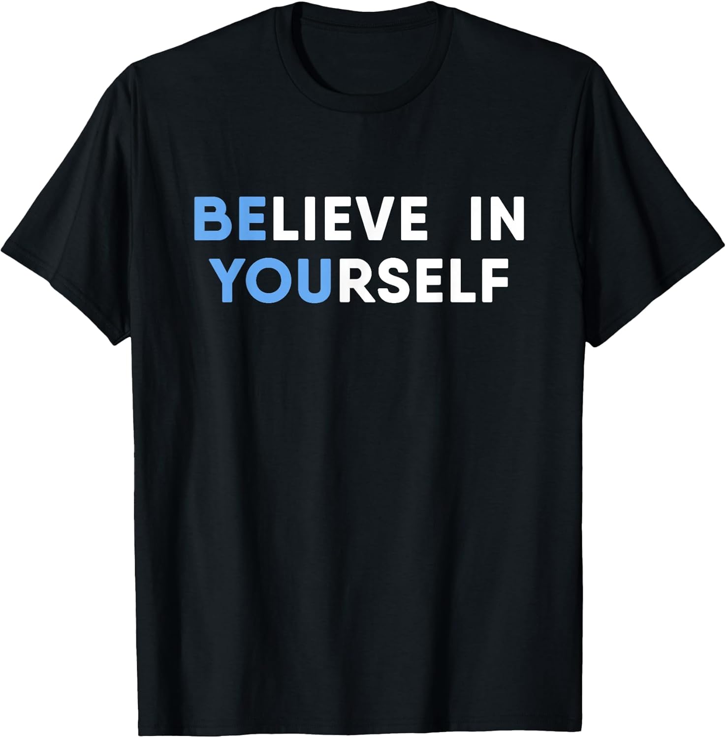 Believe in Yourself Motivation Small - Adult & Kids T-Shirts, Sweatshirts & Hoodies apparel design preview 1