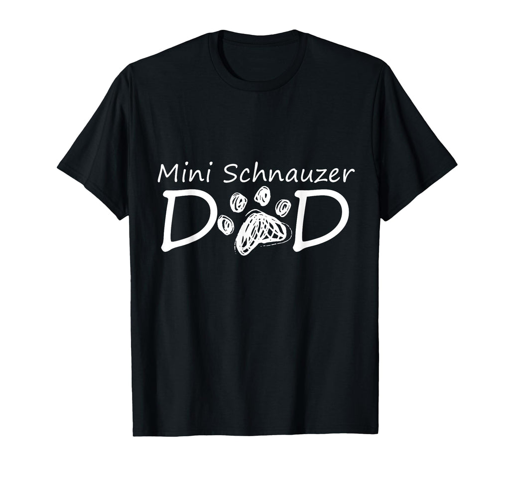 Mini Schnauzer Dad Daddy Breed Puppy T-Shirt - Custom Art Print Men Women - T-Shirt, Sweatshirt, Hoodie