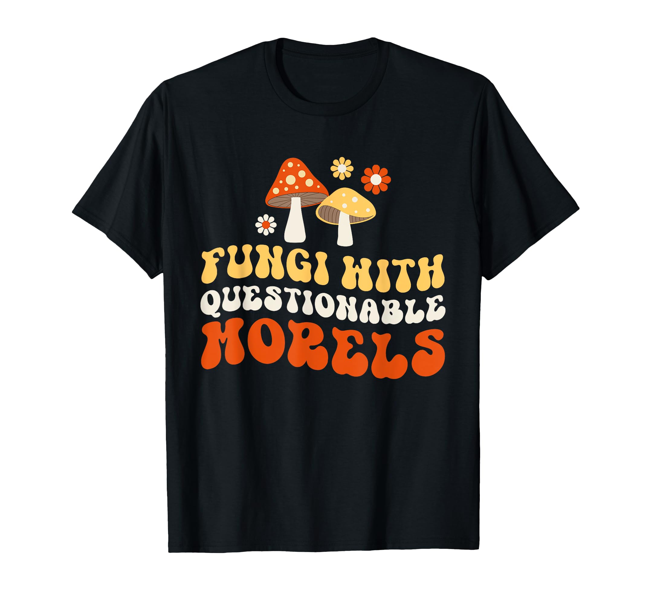 Fungi Questionable Morels Funny Mushroom T-Shirt - Custom Art Print Unisex - T-Shirt, Sweatshirt, Hoodie