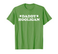 Daddy Hooligan Matching St Patricks Day T-Shirt - Novelty Apparel Unisex - T-Shirt, Sweatshirt, Hoodie
