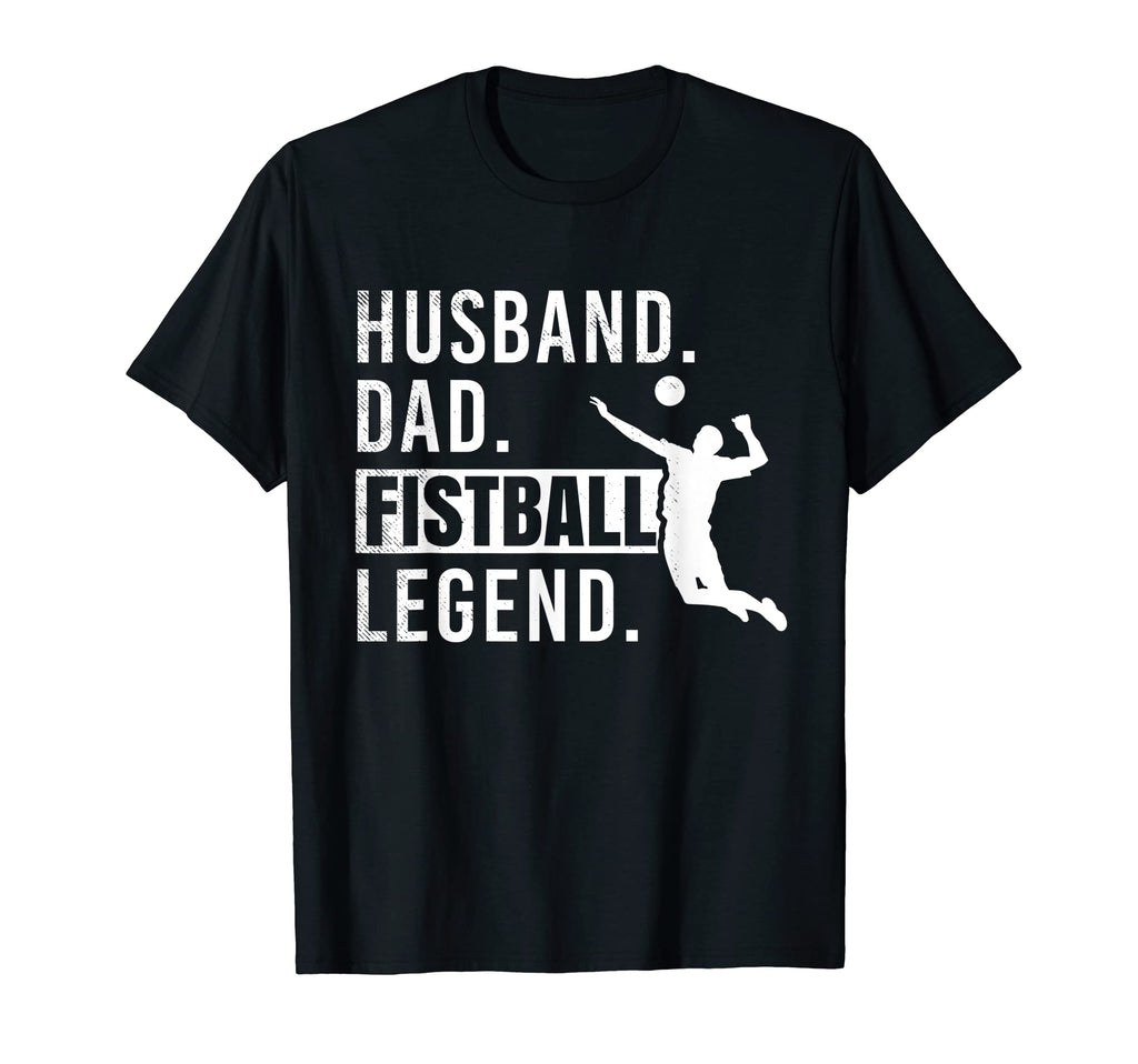 Fistball Sports Husband Dad And Legend T-Shirt - Aesthetic Graphic Unisex - T-Shirt, Sweatshirt, Hoodie