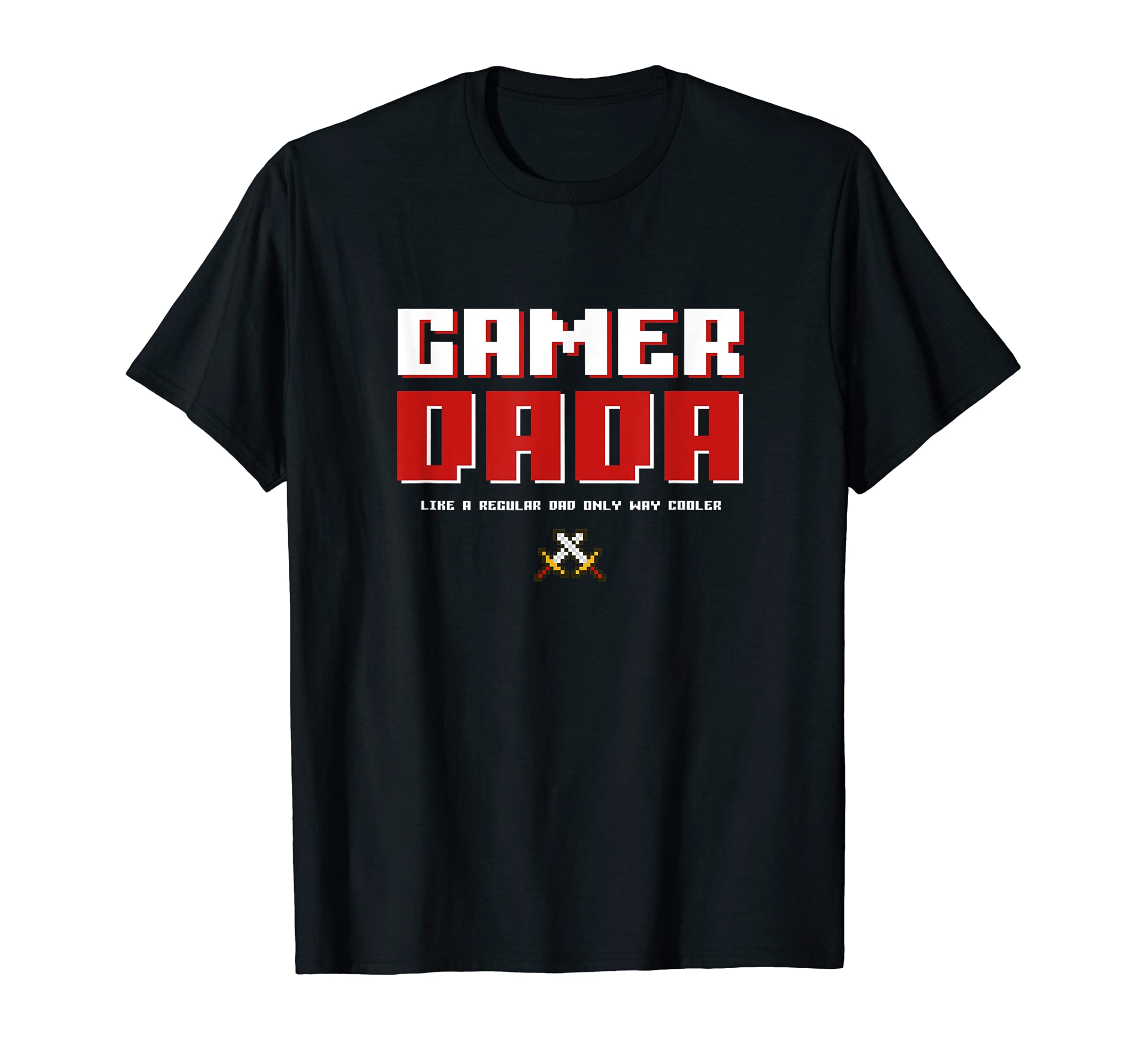 Gamer Dada Way Cooler Gamer Dad T-Shirt - Fun Novelty Design Men Women - T-Shirt, Sweatshirt, Hoodie