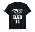 Proud Lacrosse Dad Number 11 T-Shirt - Novelty Apparel for Adults - T-Shirt, Sweatshirt, Hoodie