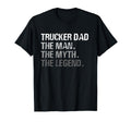Truck Driver Daddy Trucker Dad Myth T-Shirt - Graphic Print for Adults - T-Shirt, Sweatshirt, Hoodie