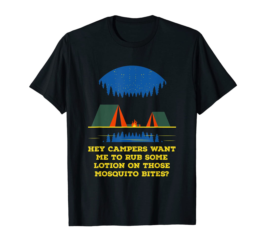 Want Me To Rub Some Lotion Camping Dad T-Shirt - Trendy Graphic Unisex - T-Shirt, Sweatshirt, Hoodie