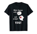 What Rhymes Boo And Stinks You T-Shirt - Casual Everyday Wear for Adults - T-Shirt, Sweatshirt, Hoodie
