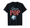 Soccer Pop Gifts Fathers Day Soccer T-Shirt - Unique Graphic for Adults - T-Shirt, Sweatshirt, Hoodie