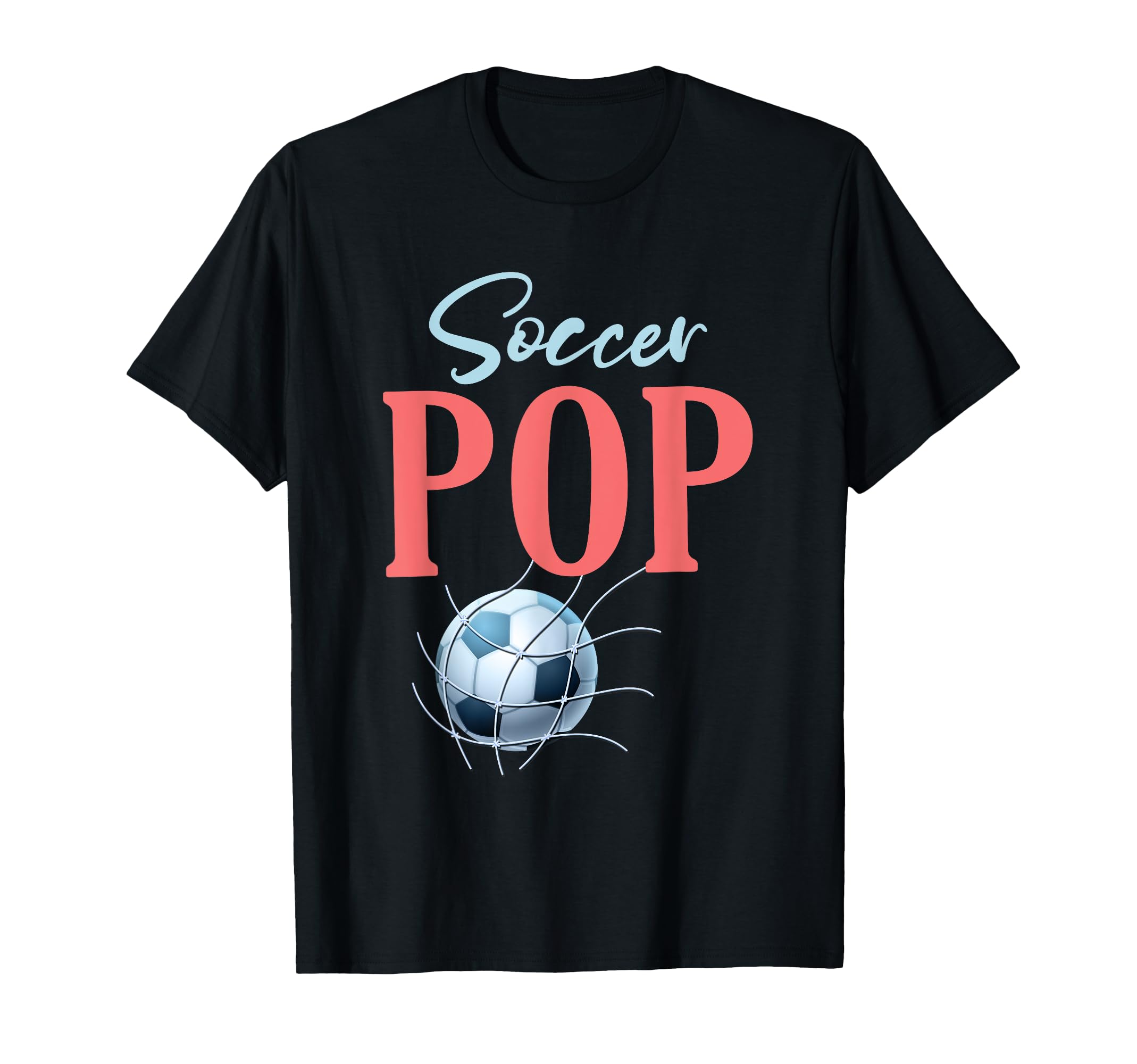Soccer Pop Gifts Fathers Day Soccer T-Shirt - Unique Graphic for Adults - T-Shirt, Sweatshirt, Hoodie
